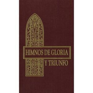 Himnos de Gloria Y Triunfo, Tapa Dura, Vino -- Vida